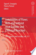 Instabilities of Flows: With and Without Heat Transfer and Chemical Reaction [E-Book] /