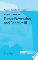 Tumor Prevention and Genetics III [E-Book] /