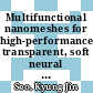 Multifunctional nanomeshes for high-performance, transparent, soft neural interfaces [E-Book] /