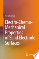 Electro-Chemo-Mechanical Properties of Solid Electrode Surfaces [E-Book] /