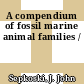 A compendium of fossil marine animal families /