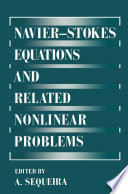 Navier—Stokes Equations and Related Nonlinear Problems [E-Book] /