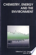Chemistry, energy and the environment : [proceedings of the third European Workshop on Chemistry, Energy and the Environment, held in Estoril, Portugal, 25-28 May 1997] /
