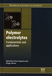 Polymer electrolytes : fundamentals and applications /