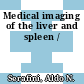 Medical imaging of the liver and spleen /