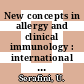 New concepts in allergy and clinical immunology : international congress of allergology 7, proceedings : Firenze, 12.10.1970-17.10.1970.
