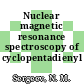 Nuclear magnetic resonance spectroscopy of cyclopentadienyl compounds.
