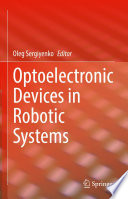 Optoelectronic Devices in Robotic Systems [E-Book] /