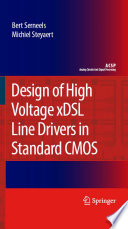 Design of High Voltage xDSL Line Drivers in Standard CMOS [E-Book] /