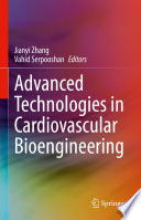 Advanced Technologies in Cardiovascular Bioengineering [E-Book] /