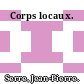 Corps locaux.