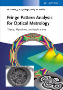 Fringe pattern analysis for optical metrology : theory, algorithms, and applications [E-Book] /