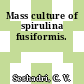Mass culture of spirulina fusiformis.