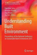 Understanding built environment : proceedings of the National Conference on Sustainable Built Environment 2015 [E-Book] /