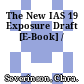 The New IAS 19 Exposure Draft [E-Book] /