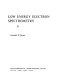 Low energy electron spectrometry /