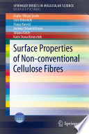 Surface Properties of Non-conventional Cellulose Fibres [E-Book] /