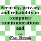Security, privacy and reliability in computer communications and networks [E-Book] /