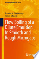 Flow Boiling of a Dilute Emulsion In Smooth and Rough Microgaps [E-Book] /