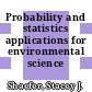 Probability and statistics applications for environmental science /