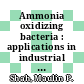 Ammonia oxidizing bacteria : applications in industrial wastewater treatment [E-Book] /