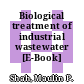 Biological treatment of industrial wastewater [E-Book] /