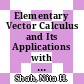 Elementary Vector Calculus and Its Applications with MATLAB Programming [E-Book]