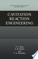 Cavitation Reaction Engineering [E-Book] /
