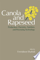 Canola and Rapeseed [E-Book] : Production, Chemistry, Nutrition and Processing Technology /
