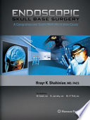 Endoscopic Skull Base Surgery [E-Book] : A Comprehensive Guide with Illustrative Cases /