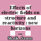 Effects of electric fields on structure and reactivity : new horizons in chemistry [E-Book] /