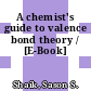 A chemist's guide to valence bond theory / [E-Book]