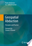 Geospatial Abduction [E-Book] : Principles and Practice /