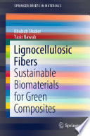Lignocellulosic Fibers [E-Book] : Sustainable Biomaterials for Green Composites /