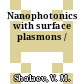 Nanophotonics with surface plasmons /