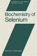Biochemistry of selemium.