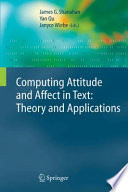 Computing Attitude and Affect in Text: Theory and Applications [E-Book] /
