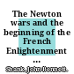 The Newton wars and the beginning of the French Enlightenment / [E-Book]