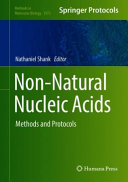 Non-Natural Nucleic Acids [E-Book] : Methods and Protocols /