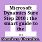 Microsoft Dynamics Sure Step 2010 : the smart guide to the successful delivery of Microsoft Dynamics business solutions [E-Book] /