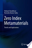 Zero Index Metamaterials [E-Book] : Trends and Applications /