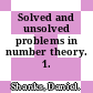 Solved and unsolved problems in number theory. 1.