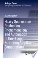 Heavy Quarkonium Production Phenomenology and Automation of One-Loop Scattering Amplitude Computations [E-Book] /