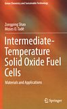 Intermediate-temperature solid oxide fuel cells : materials and applications  /