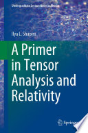 A Primer in Tensor Analysis and Relativity [E-Book] /