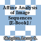 Affine Analysis of Image Sequences [E-Book] /