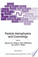 Particle Astrophysics and Cosmology [E-Book] /