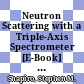 Neutron Scattering with a Triple-Axis Spectrometer [E-Book] : Basic Techniques /
