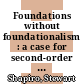 Foundations without foundationalism : a case for second-order logic [E-Book]