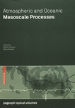 Atmospheric and oceanic mesoscale processes /